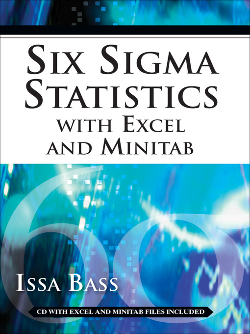 Title details for Six Sigma Statistics with Excel and Minitab by Issa Bass - Available